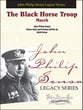 The Black Horse Troop March Concert Band sheet music cover